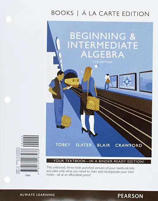 Beginning & Intermediate Algebra, Books a la Carte Edition