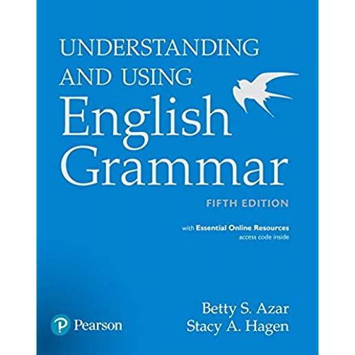 Understanding and Using English Grammar Student Book with Pearson Practice English App [With Access Code]