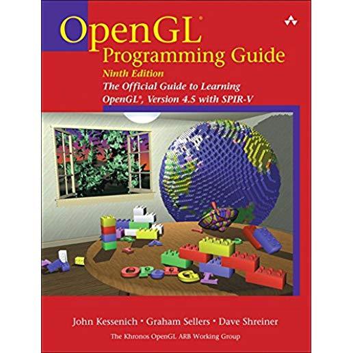 OpenGL Programming Guide: The Official Guide to Learning Opengl, Version 4.5 with Spir-V