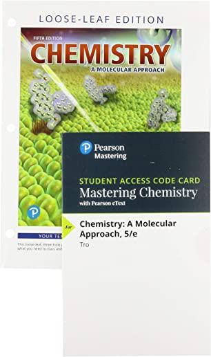 Chemistry: A Molecular Approach, Loose-Leaf Plus Mastering Chemistry with Pearson Etext -- Access Card Package [With Access Code]