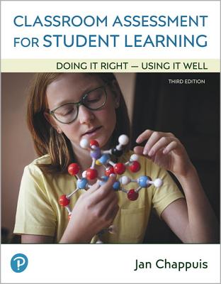 Classroom Assessment for Student Learning: Doing It Right - Using It Well Plus Enhanced Pearson Etext -- Access Card Package [With Access Code]