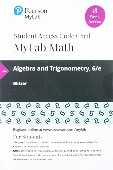 Mylab Math with Pearson Etext -- 18 Week Standalone Access Card -- For Algebra and Trigonometry