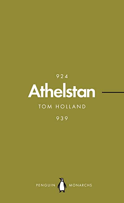 Athelstan (Penguin Monarchs): The Making of England