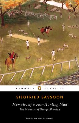 Memoirs of a Fox-Hunting Man: The Memoirs of George Sherston