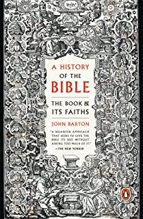 A History of the Bible: The Book and Its Faiths