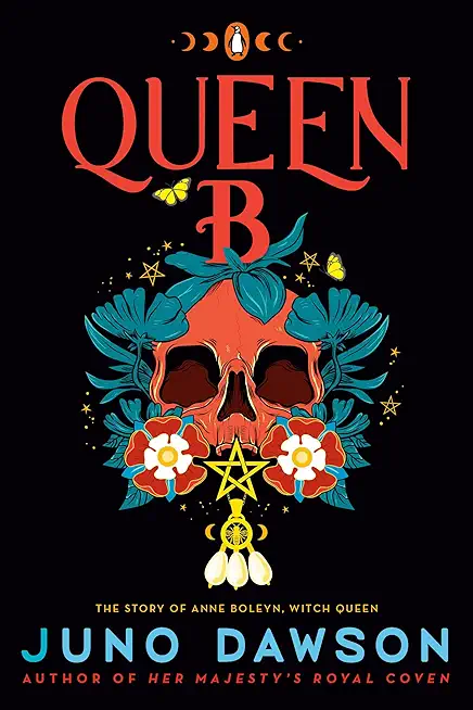 Queen B: The Story of Anne Boleyn, Witch Queen