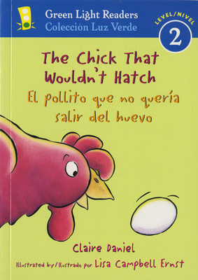 The Chick That Wouldn't Hatch/El Pollito Que No QuerÃ­a Salir del Huevo