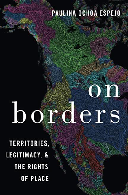 On Borders: Territories, Legitimacy, and the Rights of Place