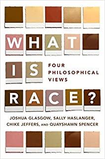 What Is Race?: Four Philosophical Views