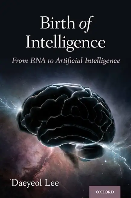 Birth of Intelligence: From RNA to Artificial Intelligence