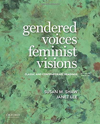 Gendered Voices, Feminist Visions: Classic and Contemporary Readings