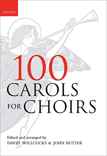 100 Carols for Choirs: Spiral Bound Edition