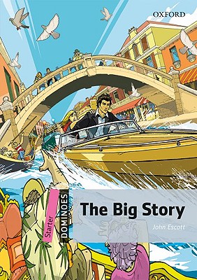 The Big Story: Starter Level: 250-Word Vocabulary the Big Story