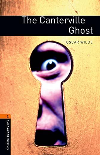 Oxford Bookworms Library: The Canterville Ghost: Level 2: 700-Word Vocabulary