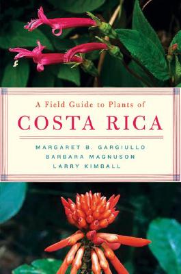 A Field Guide to Plants of Costa Rica