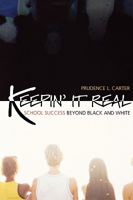 Keepin' It Real: School Success Beyond Black and White