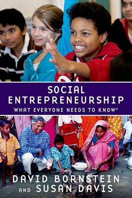 Social Entrepreneurship: What Everyone Needs to Know(r)