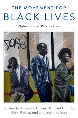 The Movement for Black Lives: Philosophical Perspectives