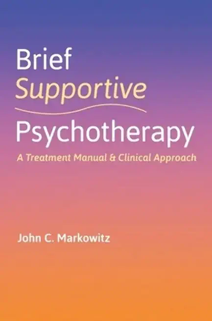 Brief Supportive Psychotherapy: A Treatment Manual and Clinical Approach
