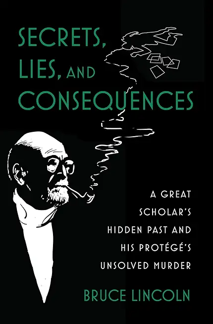 Secrets, Lies, and Consequences: A Great Scholar's Hidden Past and His ProtÃ©gÃ©'s Unsolved Murder