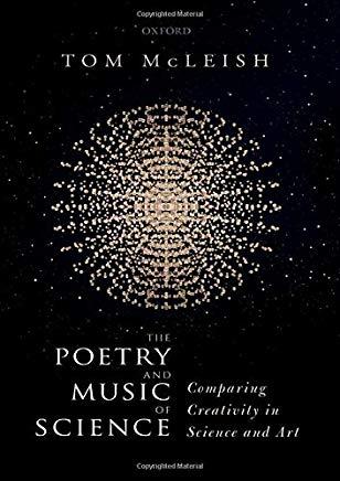 The Poetry and Music of Science: Comparing Creativity in Science and Art
