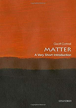 Matter: A Very Short Introduction