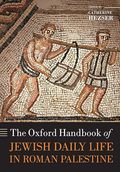 The Oxford Handbook of Jewish Daily Life in Roman Palestine