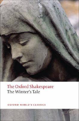 The Winter's Tale: The Oxford Shakespearethe Winter's Tale