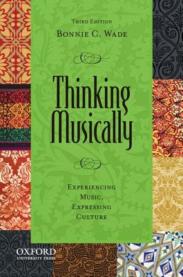 Thinking Musically: Experiencing Music, Expressing Culture [With CD (Audio)]