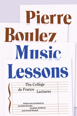 Music Lessons: The CollÃ¨ge de France Lectures
