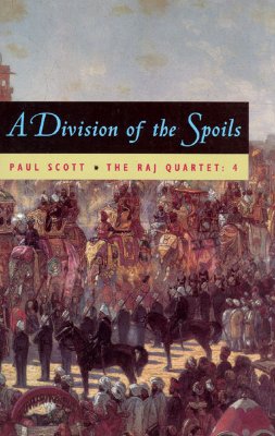 The Raj Quartet, Volume 4, Volume 4: A Division of Spoils