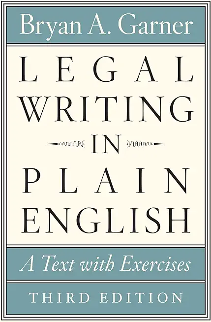 Legal Writing in Plain English, Third Edition: A Text with Exercises