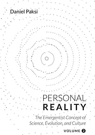 Personal Reality, Volume 2: The Emergentist Concept of Science, Evolution, and Culture