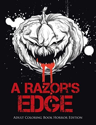 A Razor's Edge: Adult Coloring Book Horror Edition