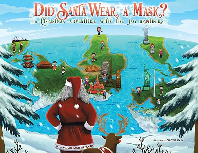 Did Santa Wear a Mask?: A Christmas Adventure with the JAG Brothers