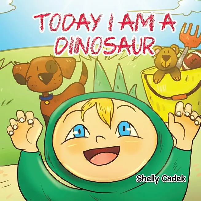 Today I Am a Dinosaur