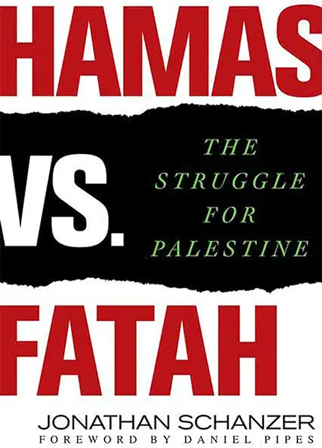 Hamas vs. Fatah: The Struggle for Palestine