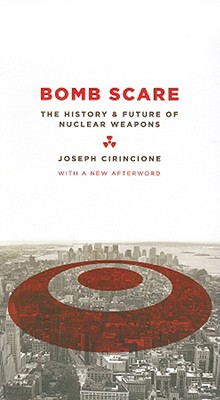 Bomb Scare: The History and Future of Nuclear Weapons