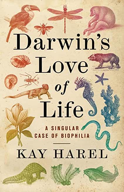 Darwin's Love of Life: A Singular Case of Biophilia
