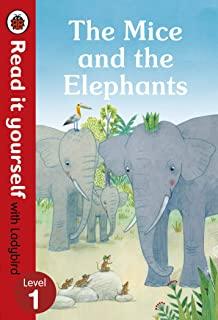 The Mice and the Elephants: Read It Yourself with Ladybird Level 1