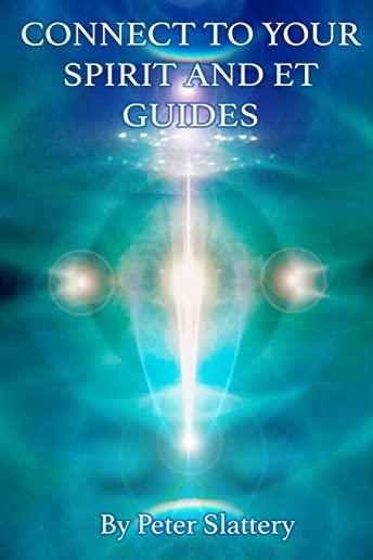 Connect to your Spirit and ET Guides