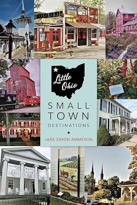 Little Ohio: Small-Town Destinations