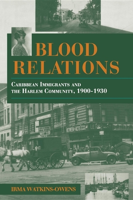 Blood Relations: Caribbean Immigrants and the Harlem Community, 1900-1930