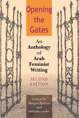 Opening the Gates: An Anthology of Arab Feminist Writing