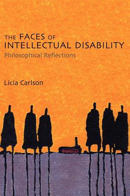 The Faces of Intellectual Disability: Philosophical Reflections