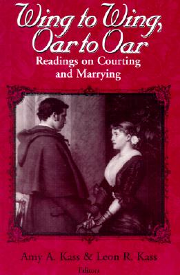 Wing to Wing, Oar to Oar: Readings on Courting and Marrying