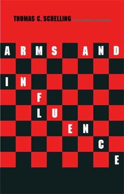 Arms and Influence: With a New Preface and Afterword