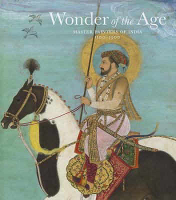 Wonder of the Age: Master Painters of India, 1100-1900