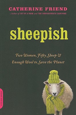 Sheepish: Two Women, Fifty Sheep, and Enough Wool to Save the Planet