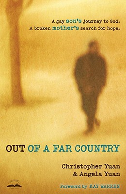Out of a Far Country: A Gay Son's Journey to God, a Broken Mother's Search for Hope